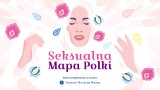 „Seksualna Mapa Polki” oddaje kobietom głos w sprawach seksu