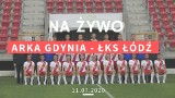 ARKA - ŁKS RELACJA NA ŻYWO 11.07.2020. Łódzcy piłkarze znów przegrali