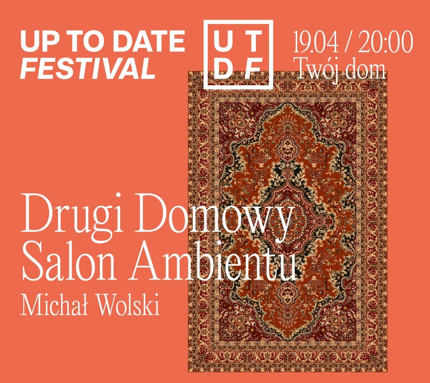 Michał Wolski na  Up To Date Festival online. Drugi Domowy Salon Ambientu na żywo
