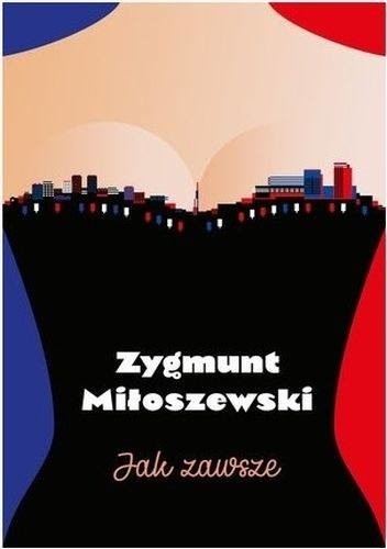 Zygmunt Miłoszewski „Jak zawsze” (WAB)...