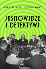 Agnieszka Haska, Jerzy Stachowicz „Jasnowidze i detektywi”. Recenzja książki