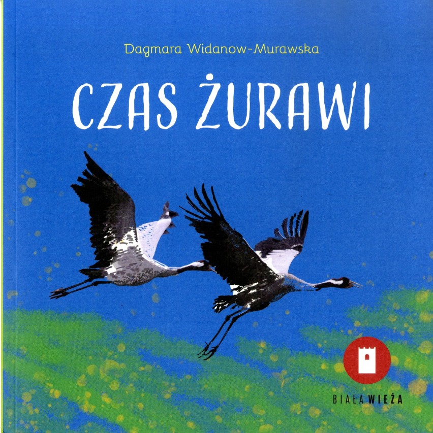 Dagmara Widanow-Murawska - Czas żurawi