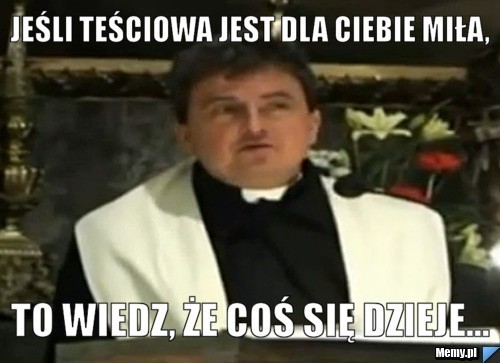 Zobaczcie memy na dzien teściowej...