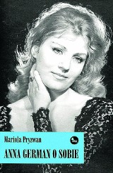 Mariola Pryzwan, "Anna German o sobie" [RECENZJA]