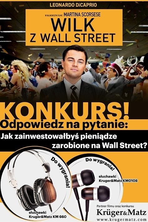 W związku z premierą kinową filmu "Wilk z Wall Street" przygotowaliśmy dla Was specjalny konkurs, w którym do wygrania są słuchawki Kruger&Matz!