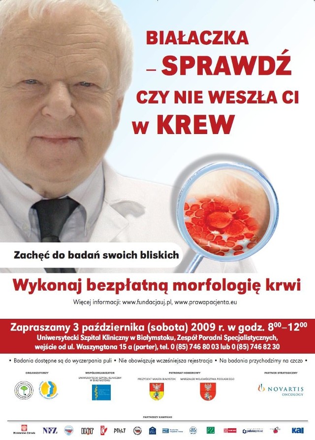 "Białaczka - sprawdź czy nie weszła ci w krew" to gólnopolska kampania zainicjowana przez Fundację Urszuli Jaworskiej oraz Instytut Praw Pacjenta i Edukacji Zdrowotnej. ma charakter społeczny i jako taka jest ukierunkowana na wywołanie społecznie pożądanych zmian.