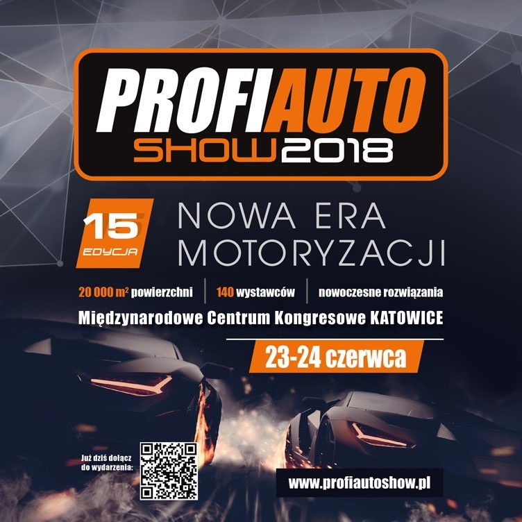 Katowice: ProfiAuto Show 2018 - Nowa Era Motoryzacji i 140 wystawców! PROGRAM 