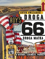 Książka "Droga 66. Droga matka. O historii, legendzie, podróży" o najsłynniejszej trasie w Stanach Zjednoczonych RECENZJA