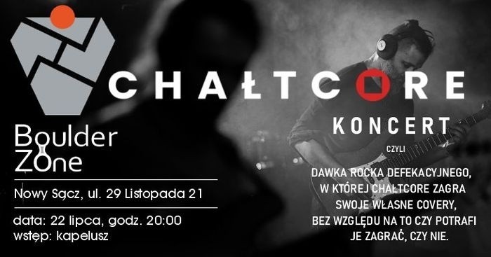 NOWY SĄCZ
Piątek - 22 lipca
Koncert zespołu Chałtcore