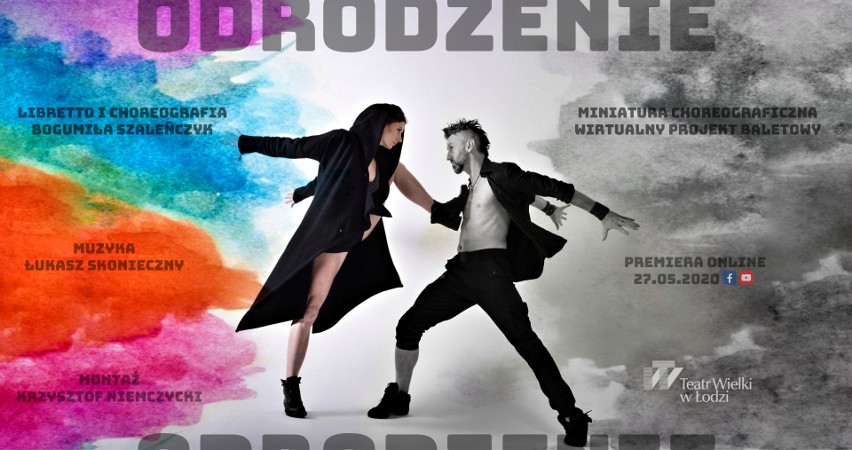 Wirtualne „#Odrodzenie” artystów Baletu Teatru Wielkiego w Łodzi już w sieci