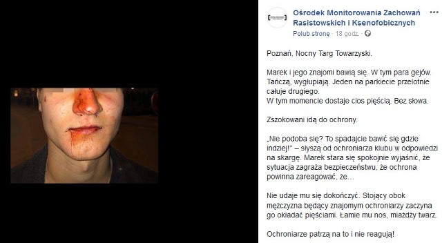 Na poznańskim Nocnym Targu Towarzyskim doszło do pobicia mężczyzny - poinformował Ośrodek Monitorowania Zachowań Rasistowskich i Ksenofobicznych. Zaatakowany mężczyzna jest gejem, a na imprezie bawił się ze swoim chłopakiem.