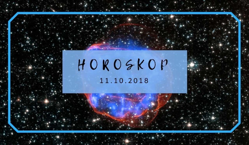 Horoskop dzienny na czwartek 11 10 2018