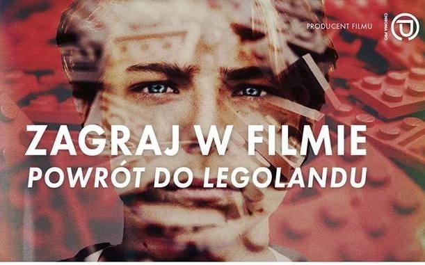 Zgłoszenia do castingu do filmu „Powrót do Legolandu” należy do 10 lipca 2018 r. przysłać na e-mail: legolandcasting@gmail.com
