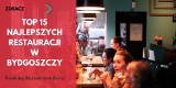 Najlepsze restauracje w Bydgoszczy według Restaurant Guru [TOP 15]