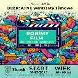 Fundacja Kreobraźnia zaprasza na bezpłatne warsztaty filmowe w Słupsku