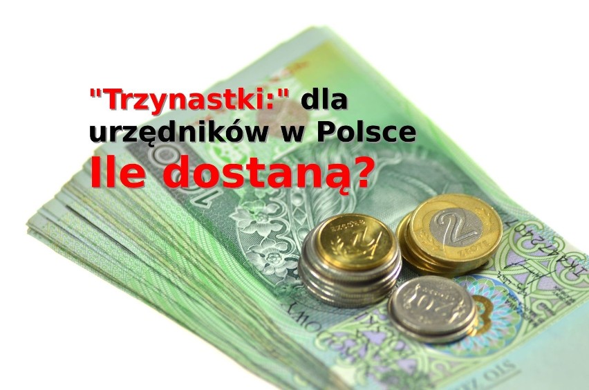 "Trzynastki" trafiają na konta polskich urzędników -...