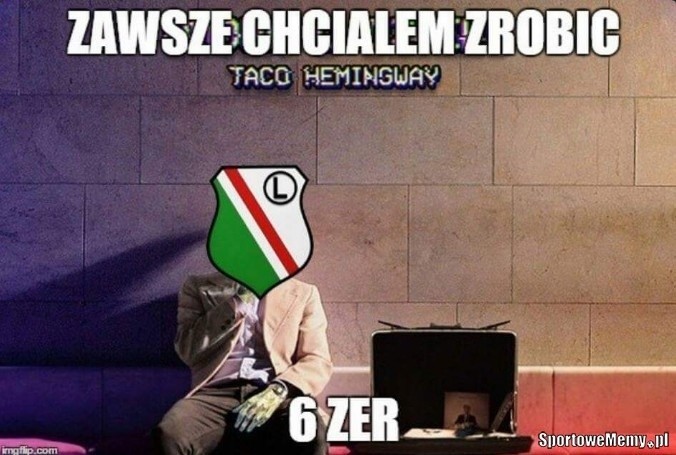 Legia - Borussia [MEMY, DEMOTYWATORY, ŚMIESZNE OBRAZKI]