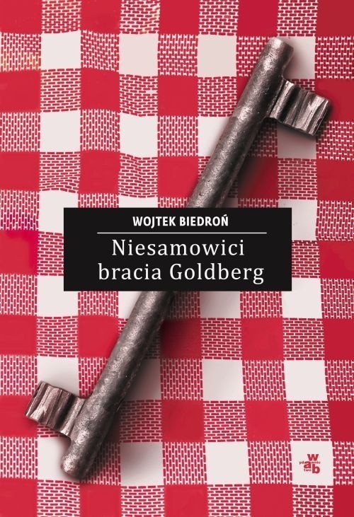 Wojtek Biedroń, "Niesamowici bracia Goldberg", Wydawnictwo W.A.B., Warszawa 2015, stron 526, cena ok. 35 zł