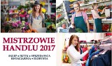 Oto Mistrzowie Handlu 2017 w powiecie kazimierskim. Zobacz wyniki we wszystkich kategoriach