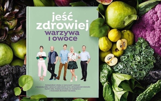 Książka Lidla - „Jeść zdrowiej. Warzywa i owoce”. Jak ją dostać?