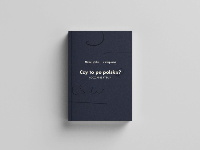 Wydawcy książki „Czy to po polsku? Łodzianie pytają” postarali się również o jej atrakcyjną szatę graficzną