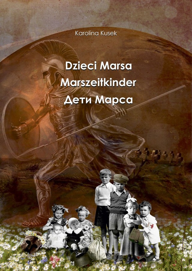 Karolina Kusek, „Dzieci Marsa”. Premiera: 11 listopada 2015 roku. Wydanie w trzech językach: polskim, rosyjskim i niemieckim. 240 stron.