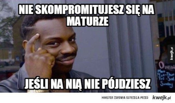 Memy i demotywatory o maturze 2024. Zobacz, z czego śmieją się maturzyści i internauci