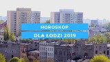 Łódź, region, świat w 2019 r. Horoskop dla Łodzi na 2019 rok