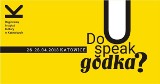 Do you speak gŏdka? Festiwal ślōnskij gŏdki w kwietniu w Katowicach