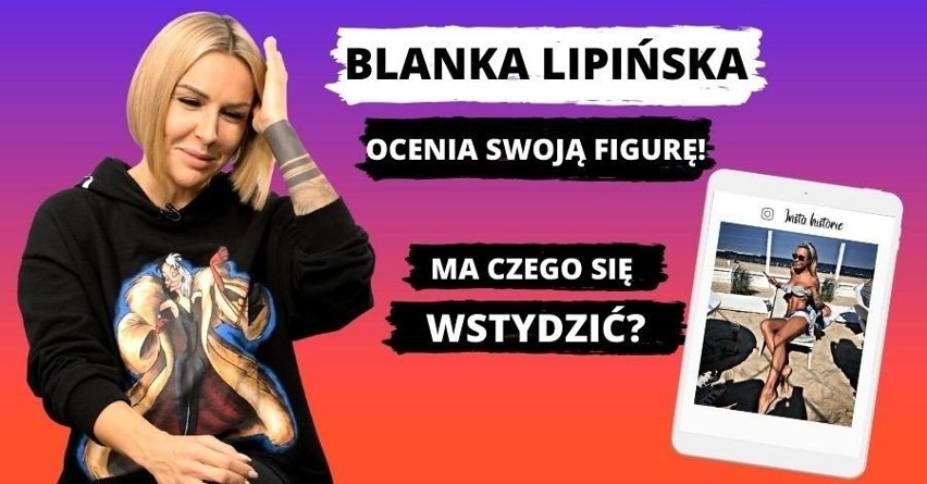 "InstaHistorie". Blanka Lipińska ocenia swoje pośladki i figurę. "Widać, kiedy się rozstałam"