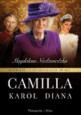 Magdalena Niedźwiedzka - Camilla Karol Diana. Opowieści z angielskiego dworu