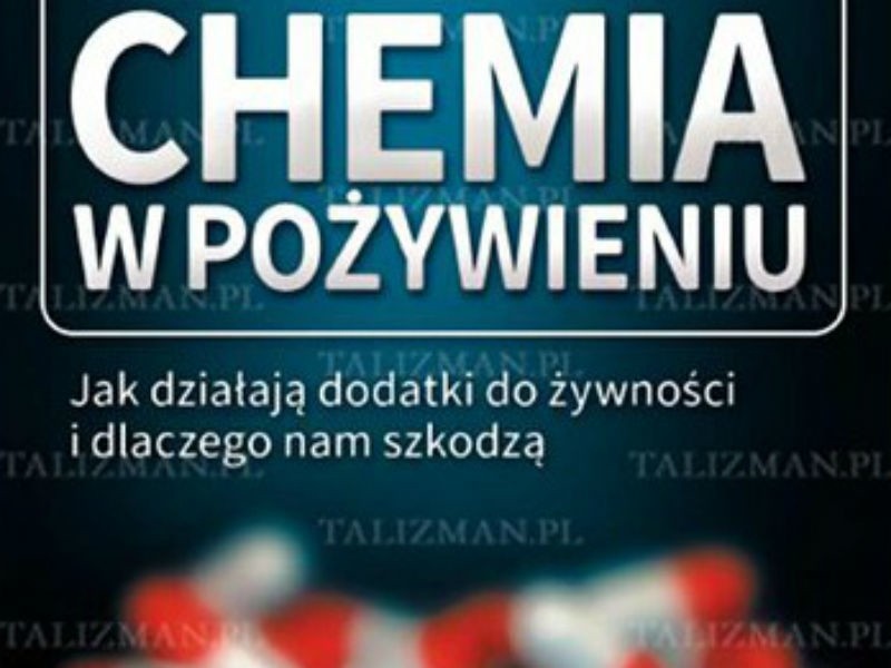 (Fragment okładki): "Chemia w pożywieniu. Jak działają...