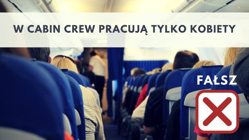 7. W cabin crew pracują tylko kobiety...