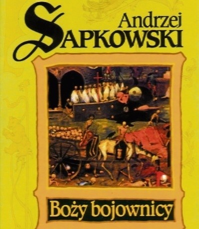 Andrzej Sapkowski: "Boży bojownicy", 2004 r. Powieść...