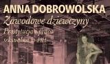 Zawodowe dziewczyny - Anna Dobrowolska zdradza sekrety pracy seksualnej w PRL