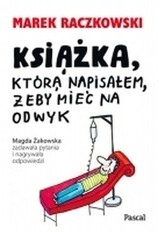 Książka, która napisałem, żeby mieć na odwyk. Marek Raczkowski odkrywa swoje wnętrze