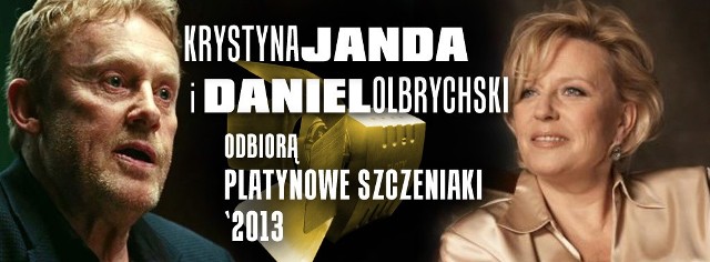 Platynowymi Szczeniakami za wybitne osiągnięcia w aktorstwie filmowym, uhonorowani zostaną  Krystyna Janda oraz Daniel Olbrychski