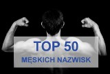 TOP 50 najpopularniejszych męskich nazwisk w Polsce