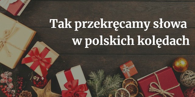 Czy wiedziałeś, że Maryja Panna pastowała dzieciątko, a pielęgnował je Józef Stalin? Co więcej, w żłobie nie ma prądu, więc pan niebiosów był obrażony - taką historie tworzą przekręcone słowa polskich kolęd. Sprawdź, czy którąś z tych wpadek zdarzyło się zaliczyć tobie.Przejdź dalej -->