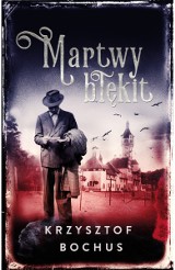 Krzysztof Bochus – Martwy błękit