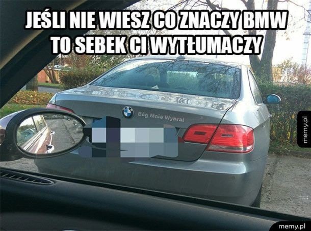 Bmw, Czyli "Bóg Mnie Wybrał". Jedyne Auto, Które Budzi Tak Skrajne Emocje [ Memy] | Dziennik Polski