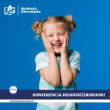 Trwa Miesiąc Świadomości Autyzmu. Akademia Górnośląska w Katowicach zaprasza na konferencję "Neuroróżnorodni"