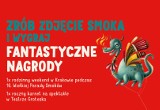 Zrób zdjęcie smoka i wygraj fantastyczne nagrody!