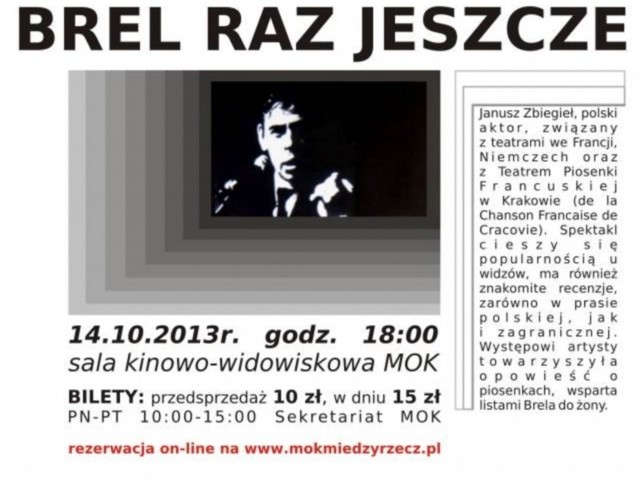 "Brel raz jeszcze&#8221;  - to tytuł monodramu, z którym Janusz Zbiegieł wystąpi w poniedziałek w Międzyrzeckim Ośrodku Kultury.