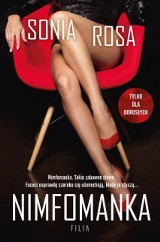 Sonia Rosa – Nimfomanka. Tatuaż F52.7, czyli hiperlibidemia