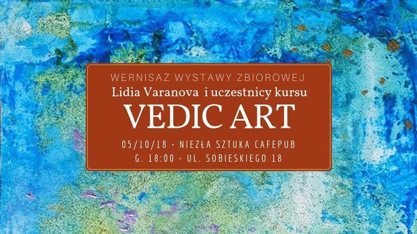 Vedic Art  –  5 października wernisaż wystawy zbiorowej w cafe pubie Niezła Sztuka w Rzeszowie