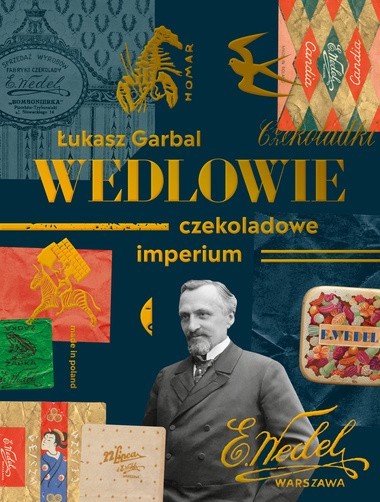 „Wedlowie. Czekoladowe imperium”...