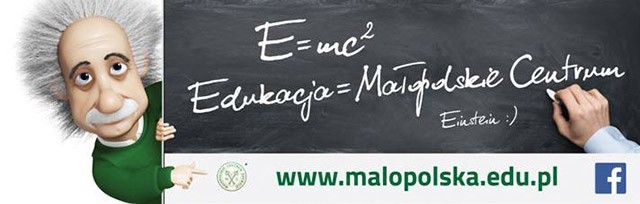 E=mc2 , czyli Edukacja = Małopolskie + Centrum