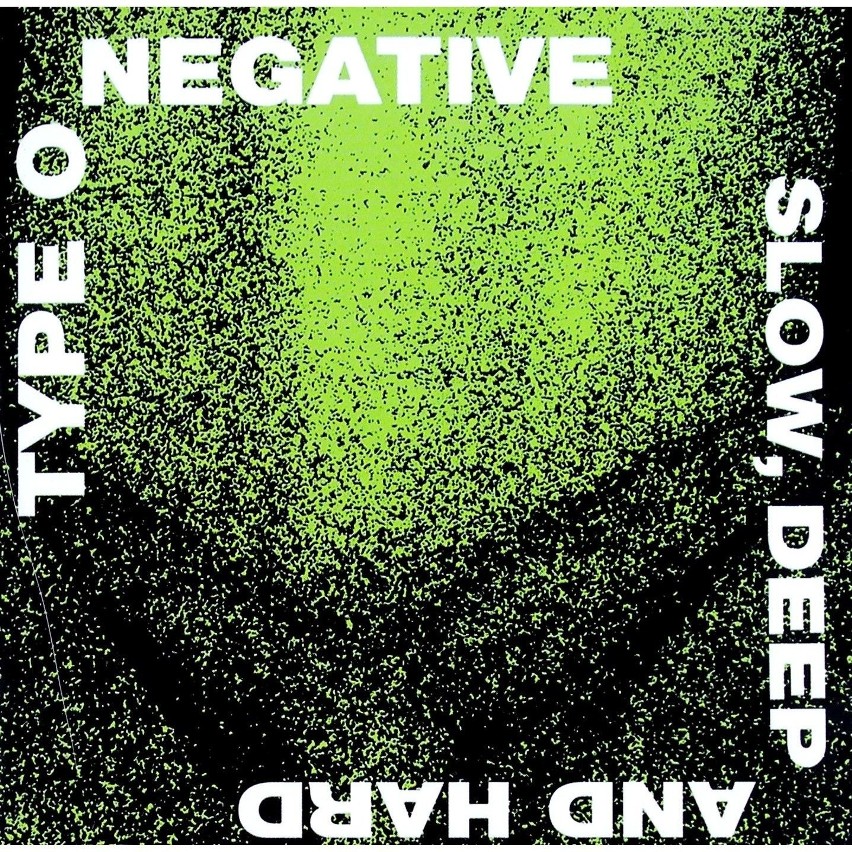 Type O Negative - Slow, Deep and Hard...