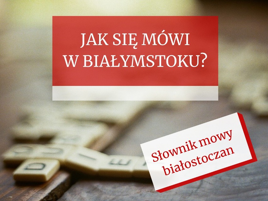 Zapytaliśmy Was na Facebooku, jakie znacie słowa najczęściej...